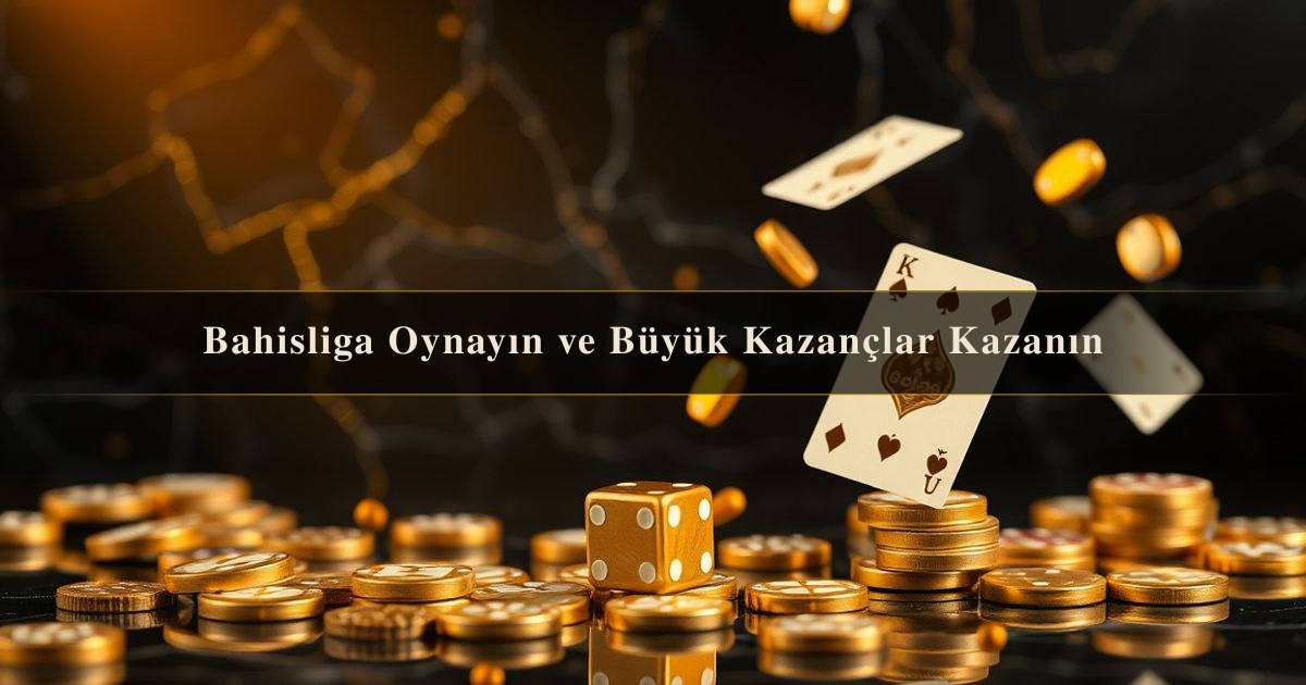 Bahisliga Oynayın
