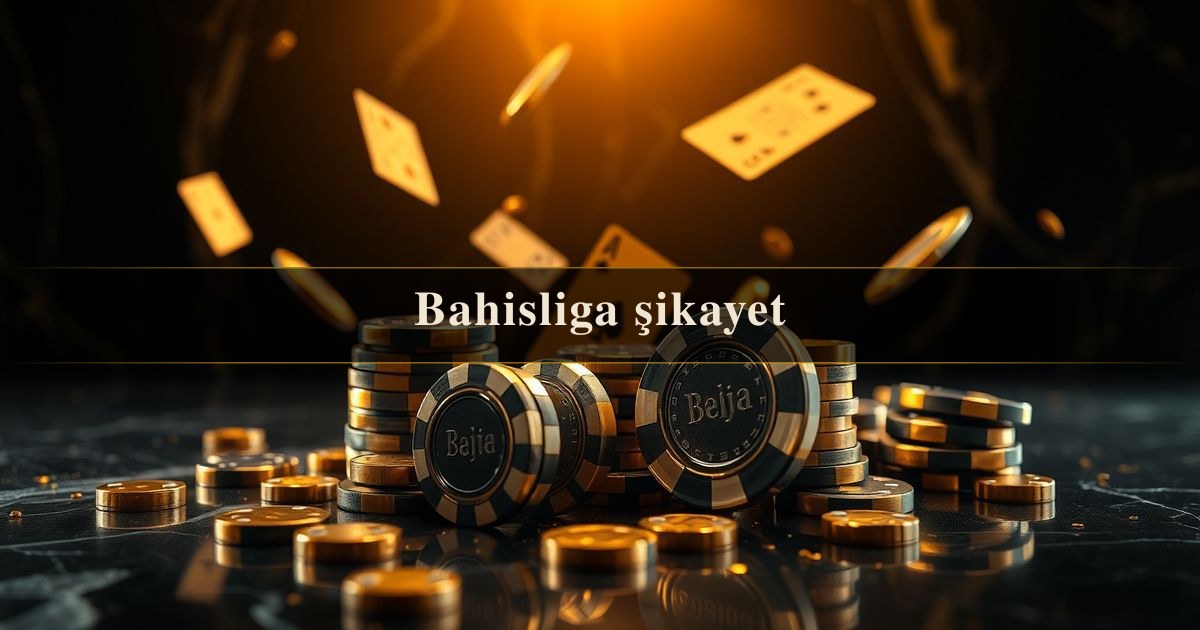 Bahisliga şikayet