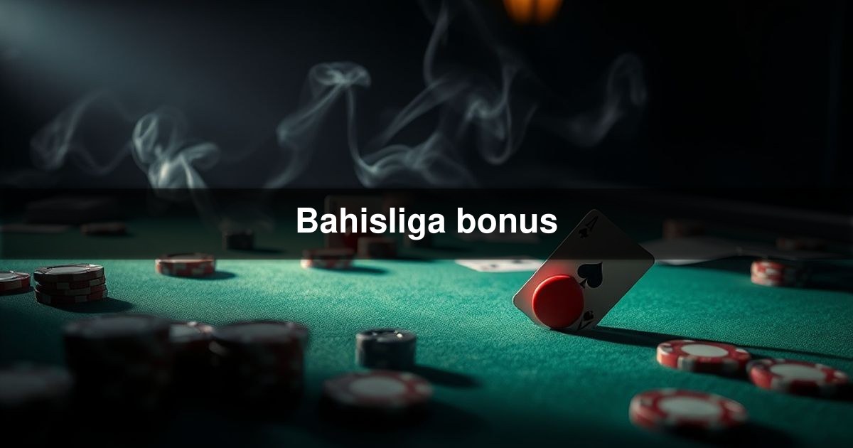 Bahisliga bonus
